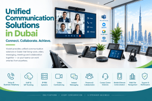 Unified communication solutions in Dubai